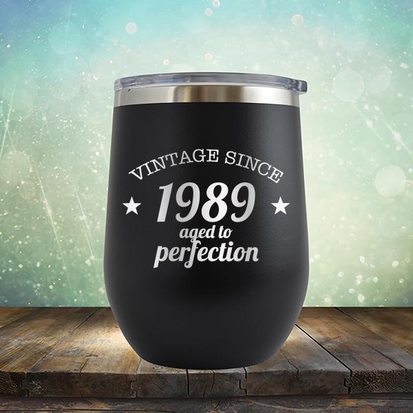 Vintage Since 1989 Aged to Perfection 32 Years Old - Stemless Wine Cup