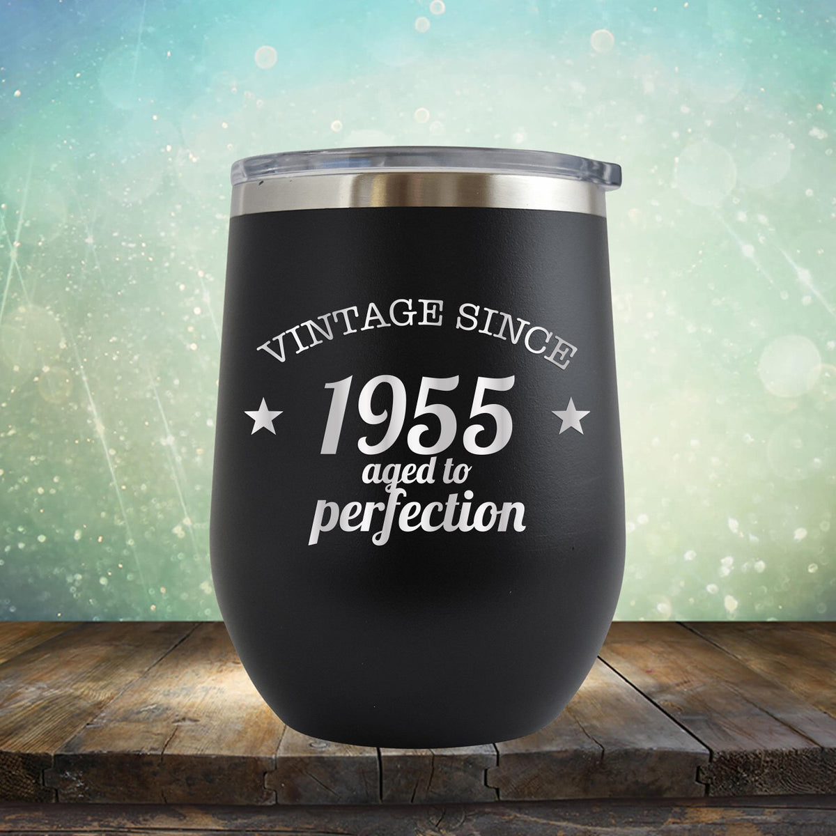 Vintage Since 1955 Aged to Perfection - Stemless Wine Cup