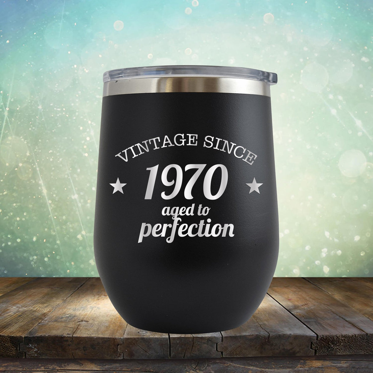Vintage Since 1970 Aged to Perfection - Stemless Wine Cup