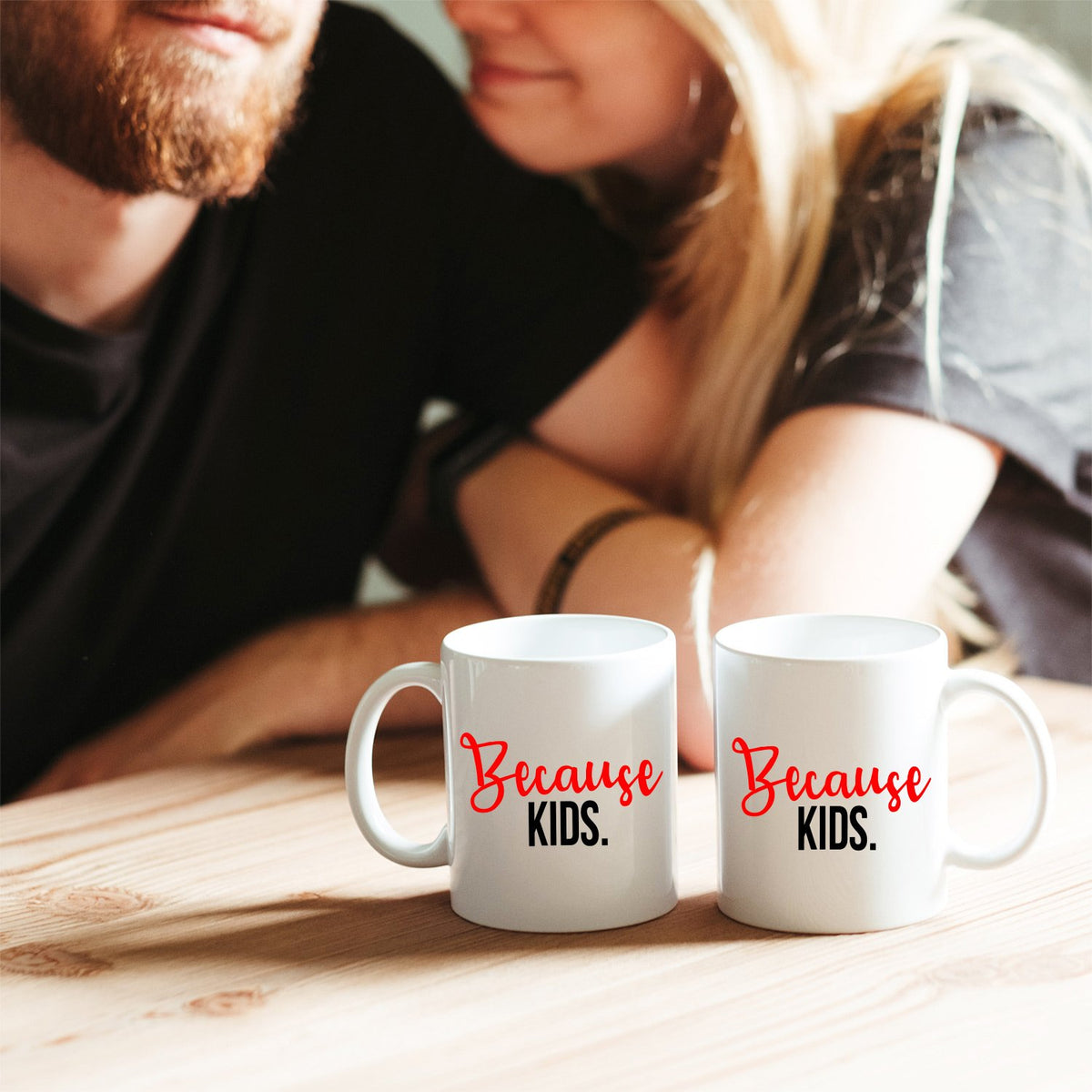 Because Kids - Ceramic Coffee Mug