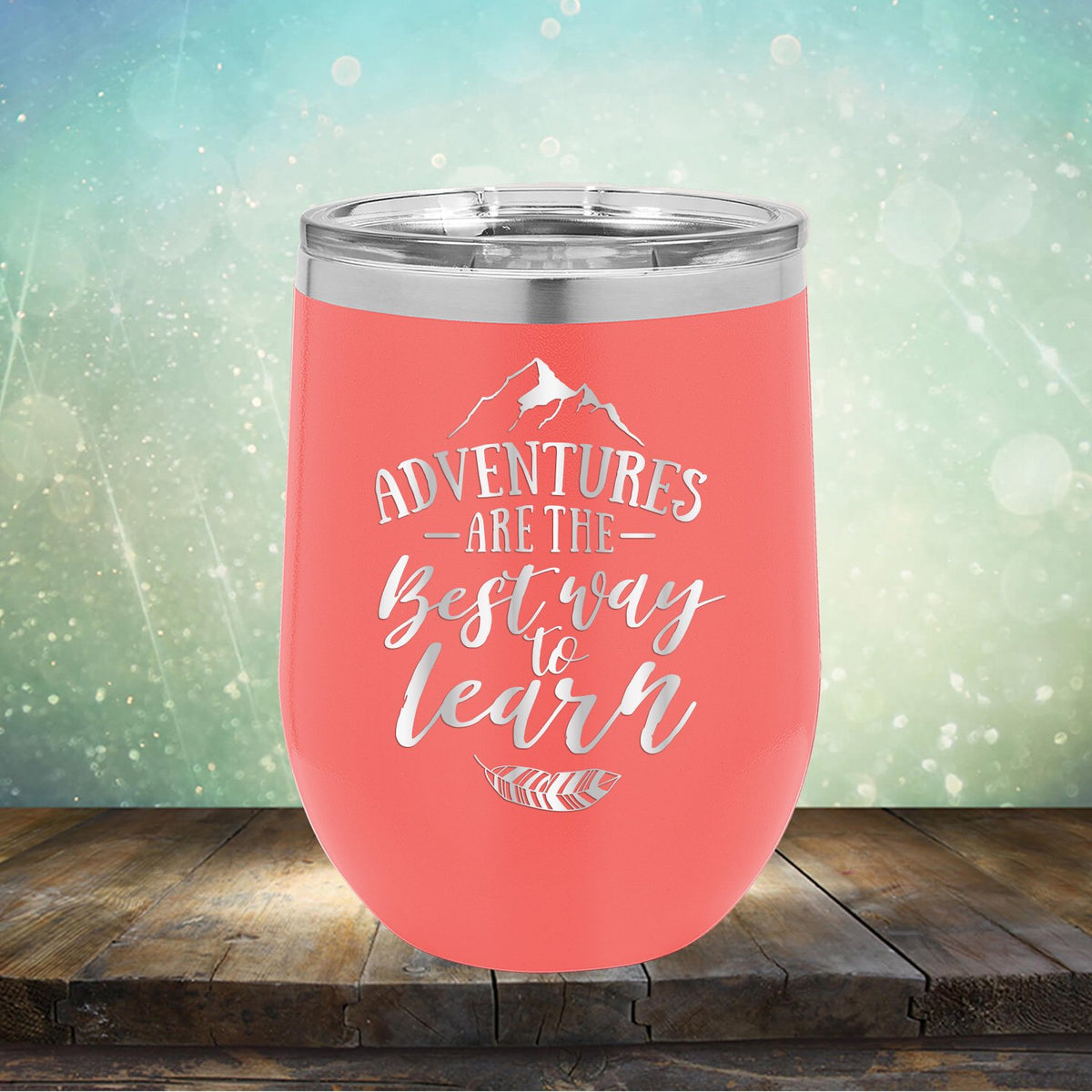 Adventures Are The Best Way to Learn - Stemless Wine Cup