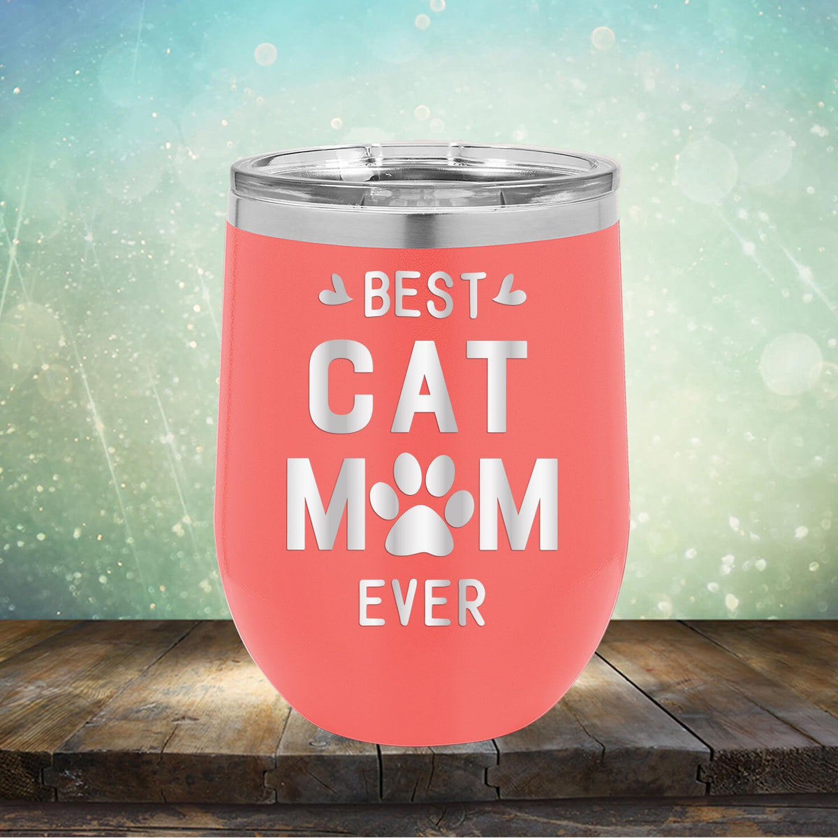 Best Cat Mom Ever - Stemless Wine Cup