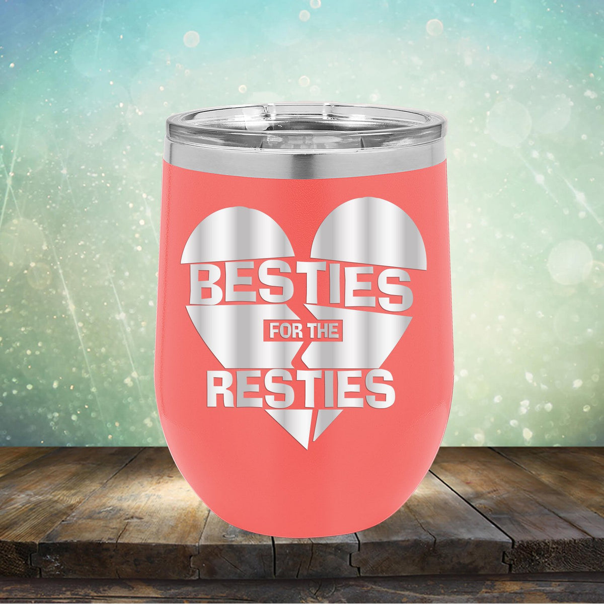 Besties For The Resties - Stemless Wine Cup