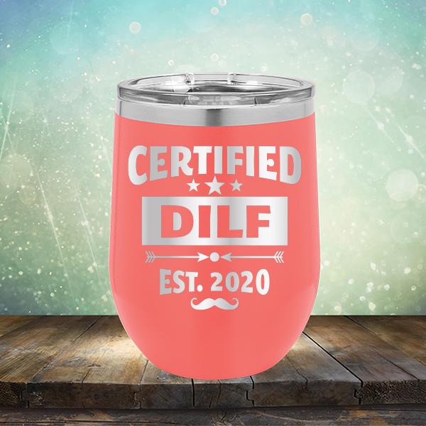 Certified DILF Est. 2020 - Stemless Wine Cup