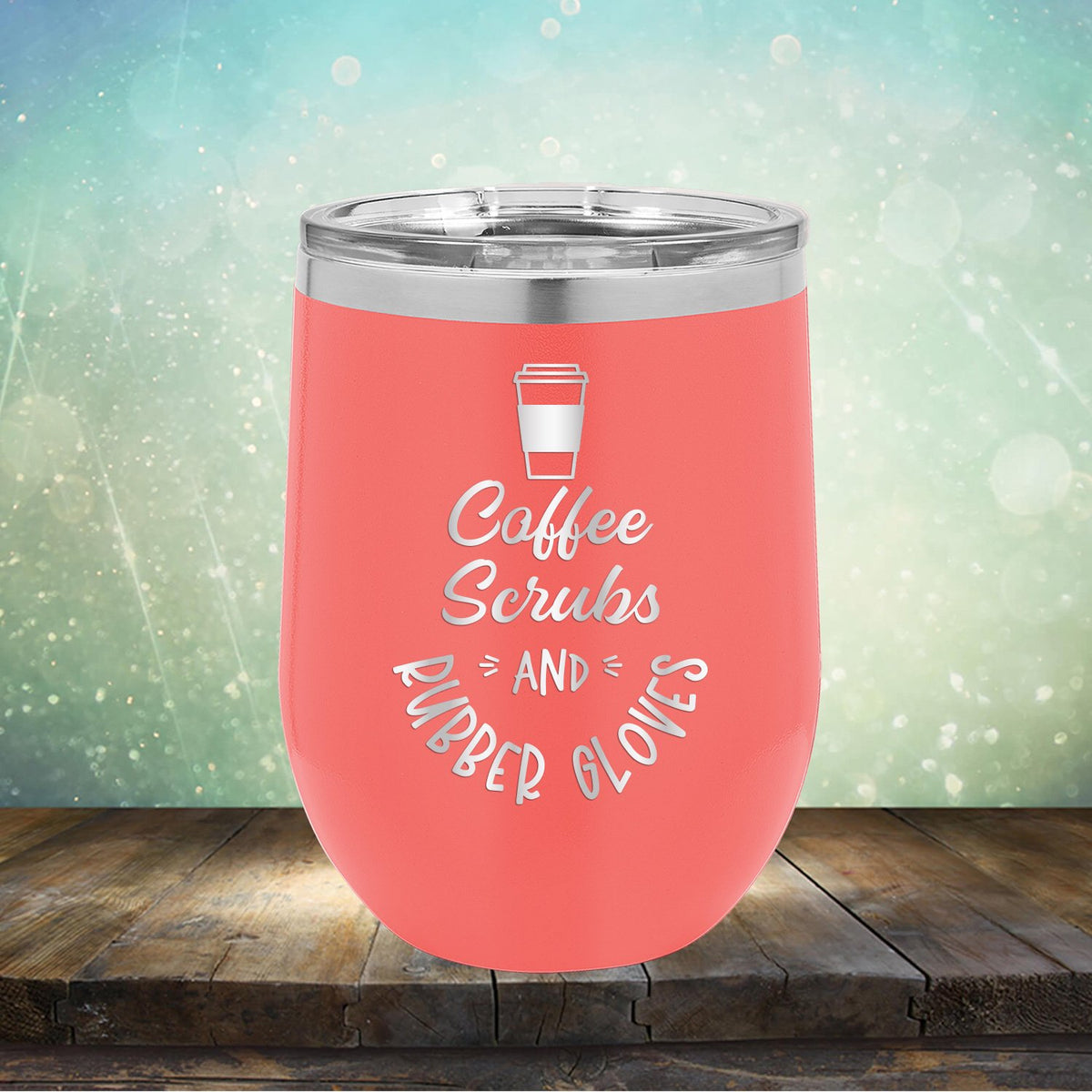 Coffee Scrubs and Rubber Gloves - Stemless Wine Cup