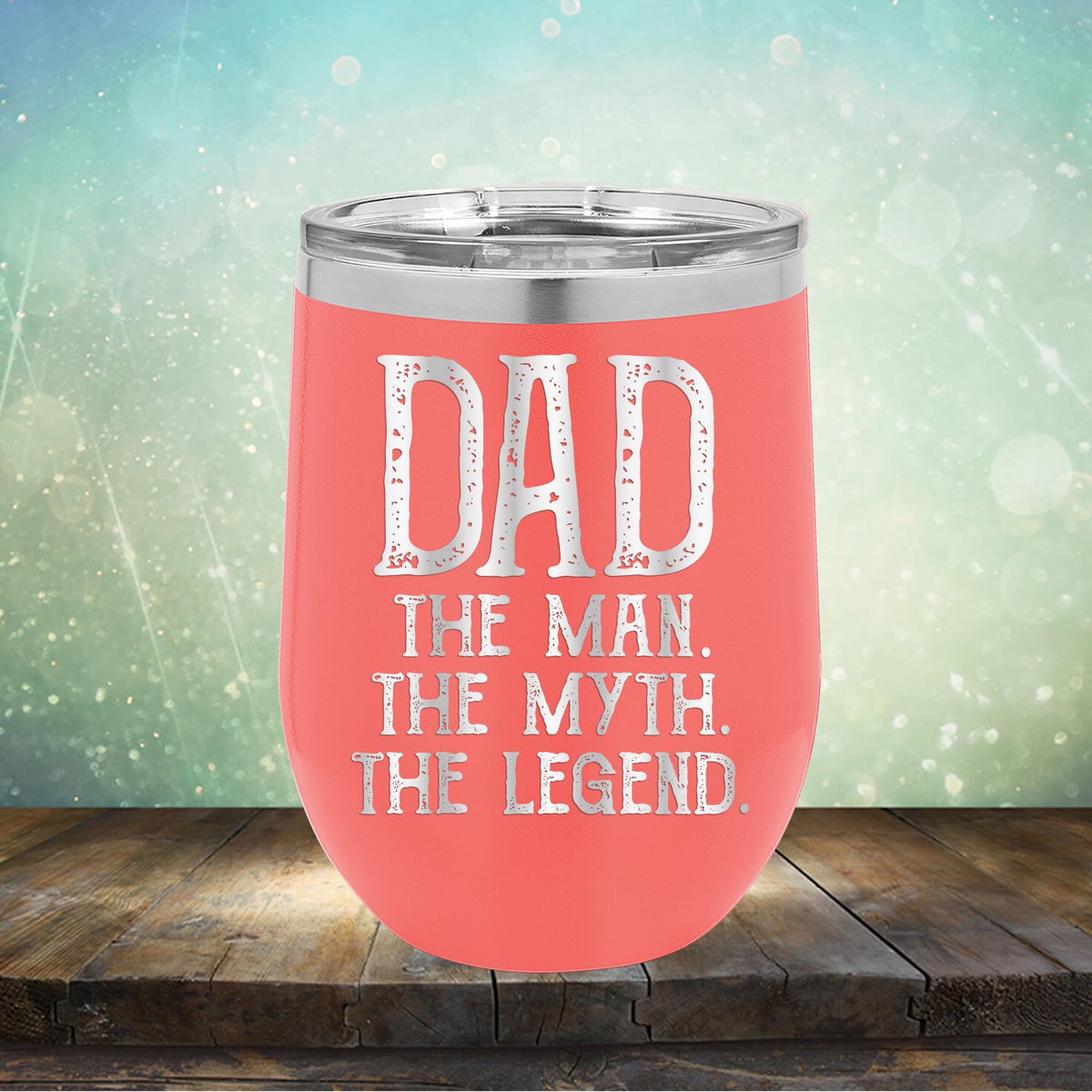 DAD The Man The Myth The Legend - Stemless Wine Cup
