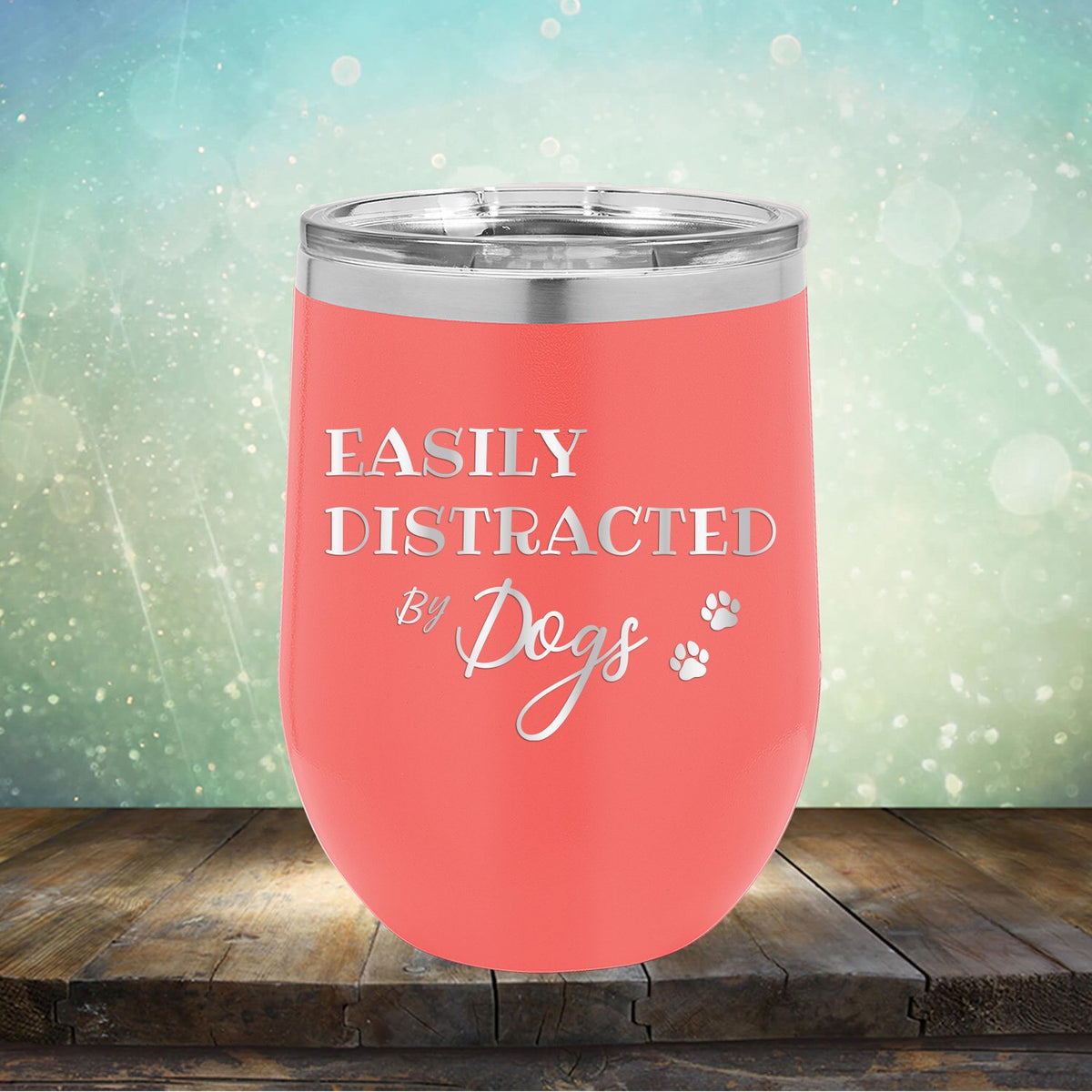 Easily Distracted By Dogs - Stemless Wine Cup