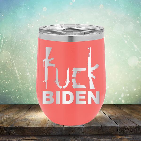 Fuck Biden Guns - Stemless Wine Cup