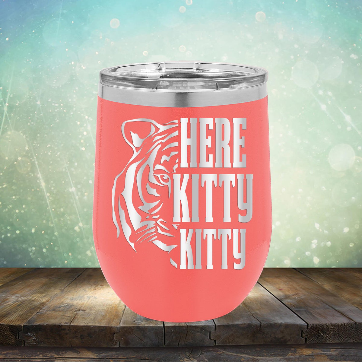 Here Kitty Kitty with Tiger - Stemless Wine Cup