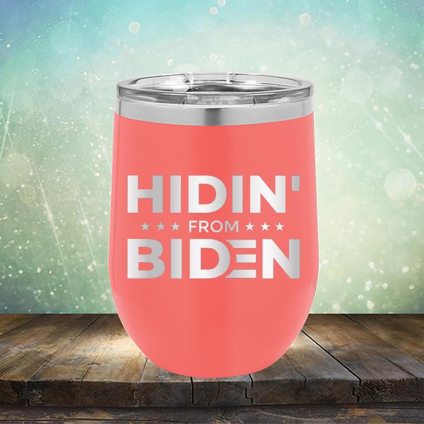 Hidin&#39; From Biden - Stemless Wine Cup