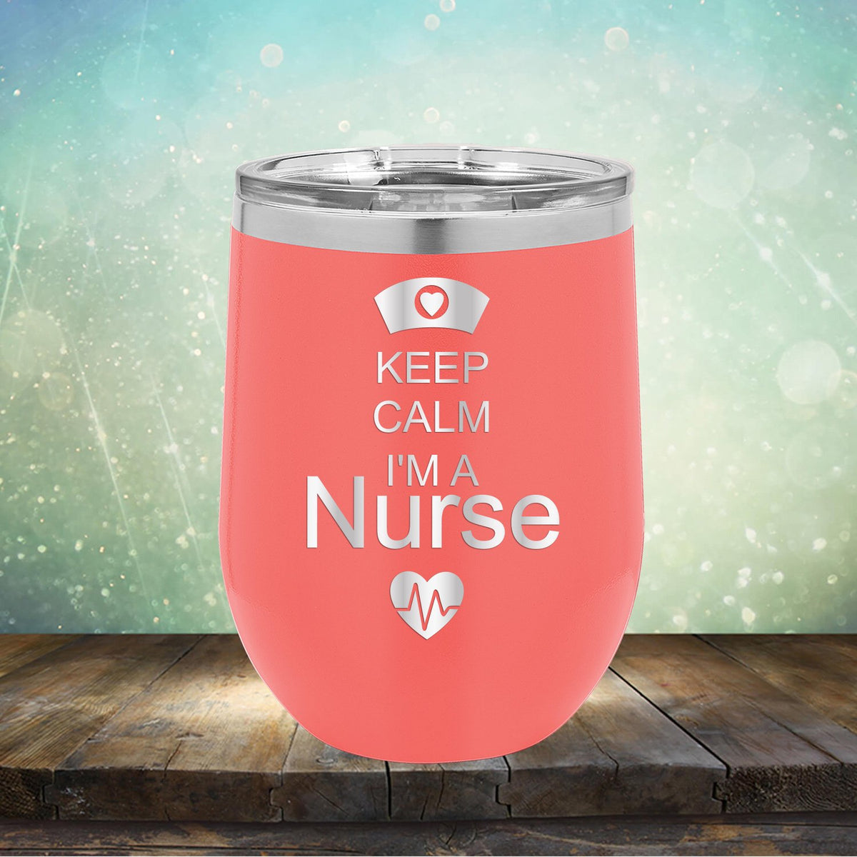 Keep Calm I&#39;m A Nurse - Stemless Wine Cup