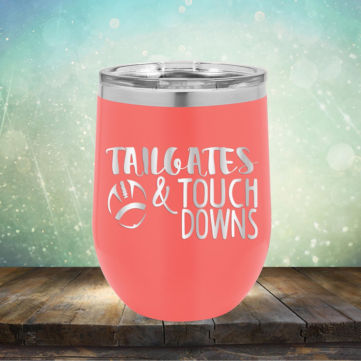 Tailgates &amp; Touchdowns - Stemless Wine Cup