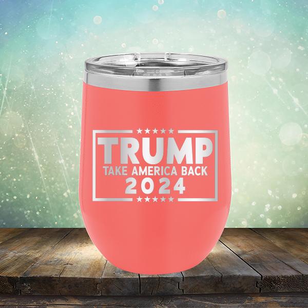 Trump Take America Back 2024 - Stemless Wine Cup