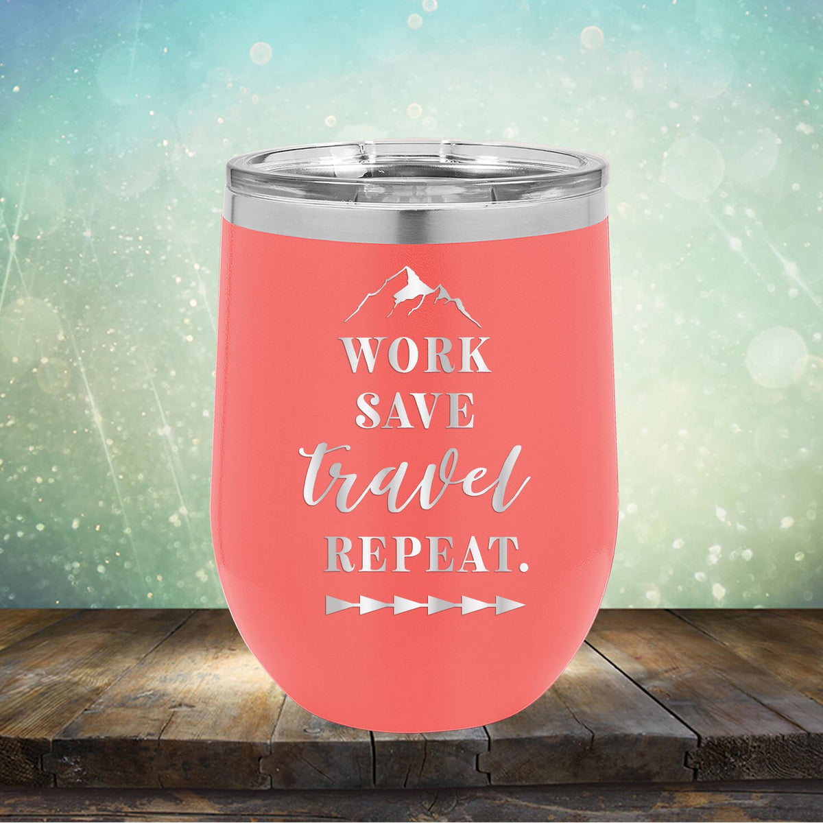 Work Save Travel Repeat - Stemless Wine Cup