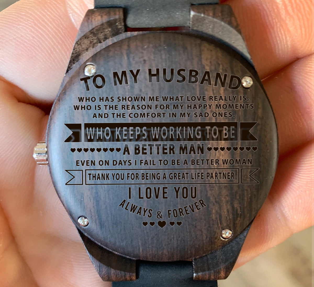 To My Husband - WHO KEEPS WORKING TO BE A Better Man - Wooden Watch