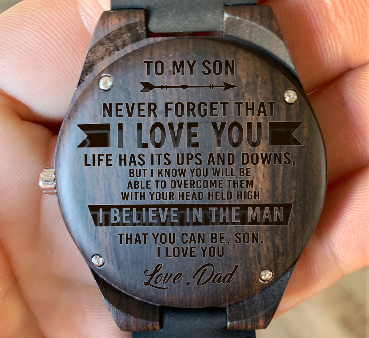 To My Son - I Believe in the Man That You Can Be - Wooden Watch