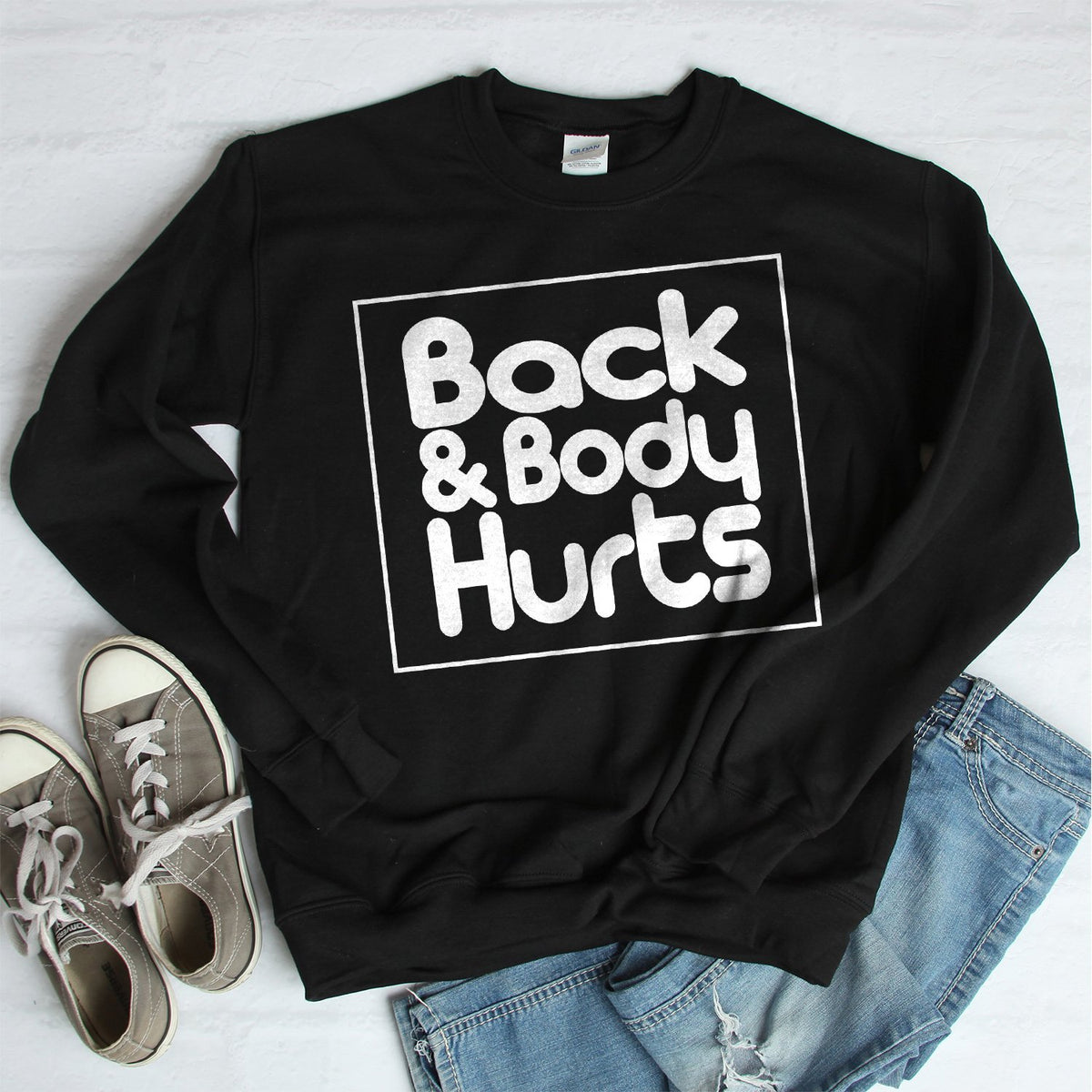 Back &amp; Body Hurts - Long Sleeve Heavy Crewneck Sweatshirt