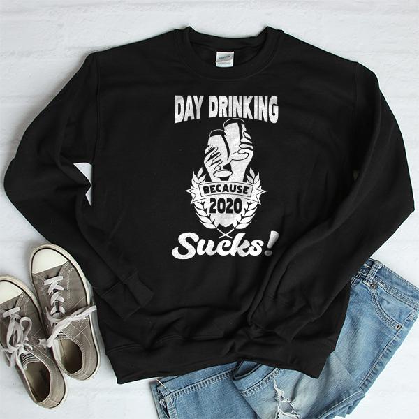Day Drinking Because 2020 Sucks! - Long Sleeve Heavy Crewneck Sweatshirt