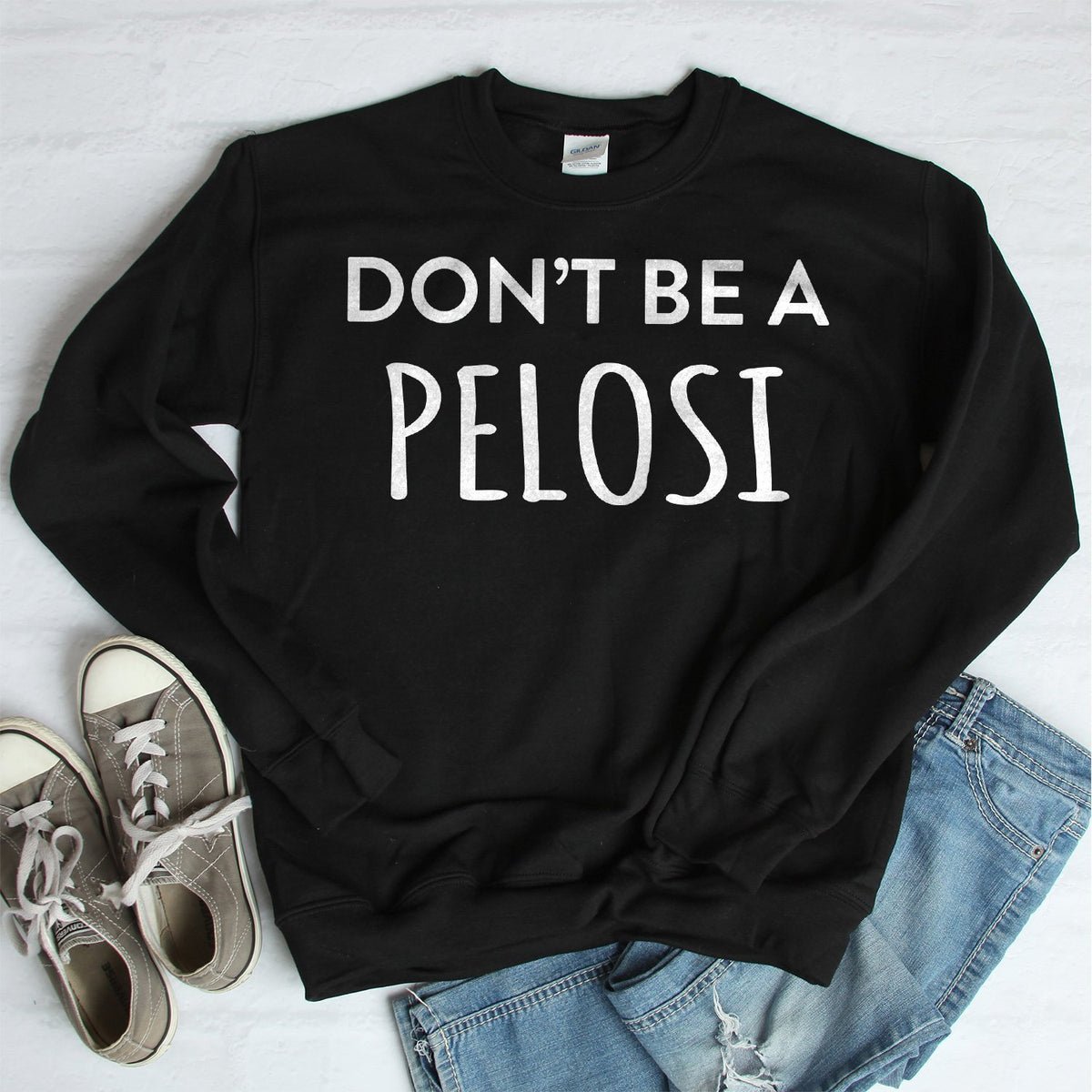 Don't Be Pelosi - Long Sleeve Heavy Crewneck Sweatshirt