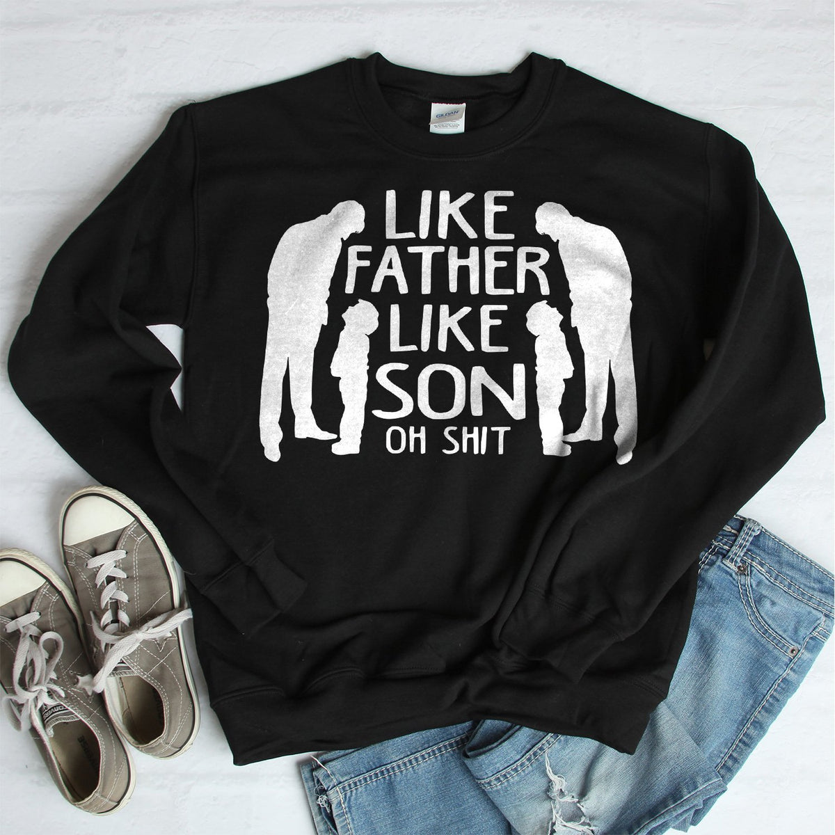 Like Father Like Son Oh Shit - Long Sleeve Heavy Crewneck Sweatshirt