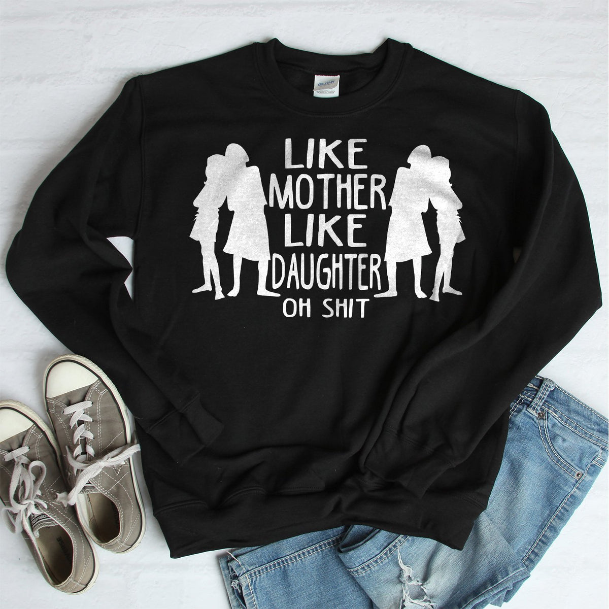 Like Mother Like Daughter Oh Shit - Long Sleeve Heavy Crewneck Sweatshirt
