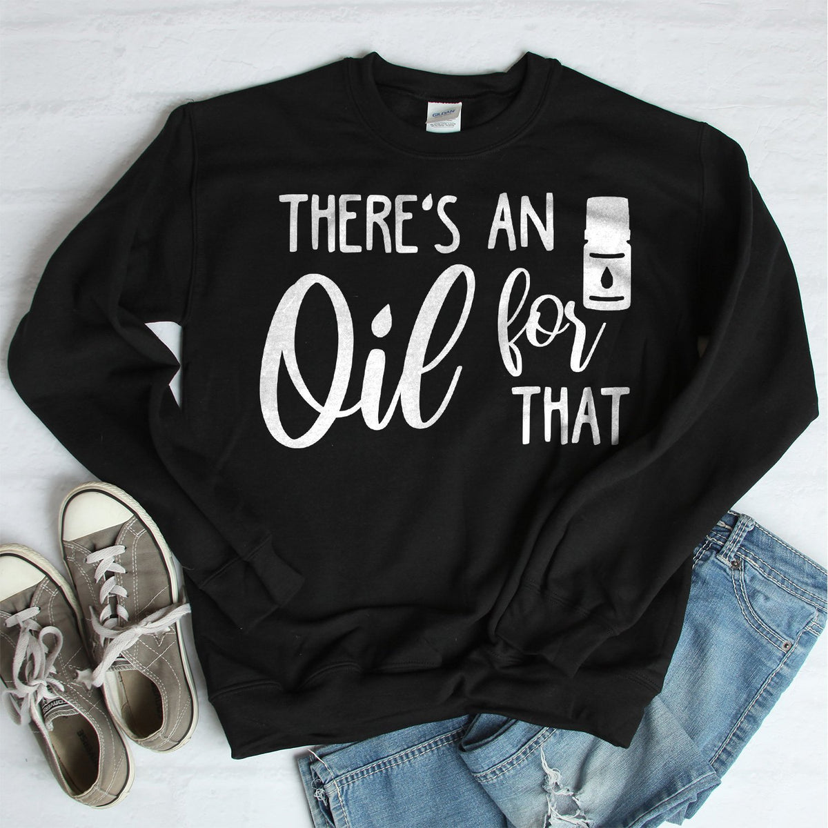 There&#39;s An Oil For That - Long Sleeve Heavy Crewneck Sweatshirt