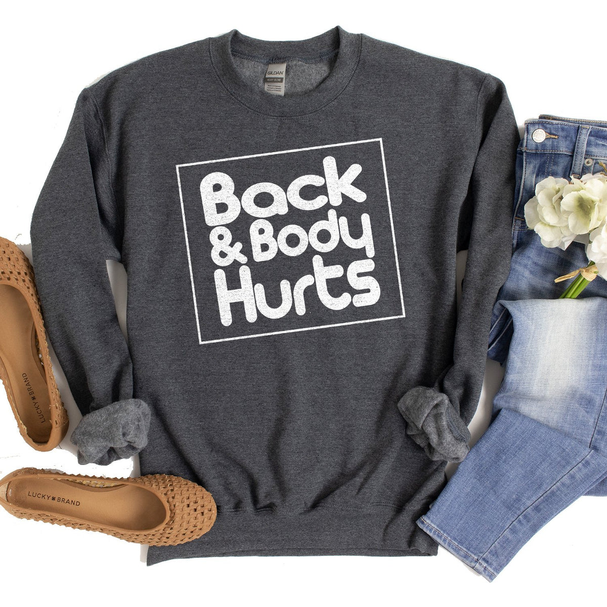 Back &amp; Body Hurts - Long Sleeve Heavy Crewneck Sweatshirt