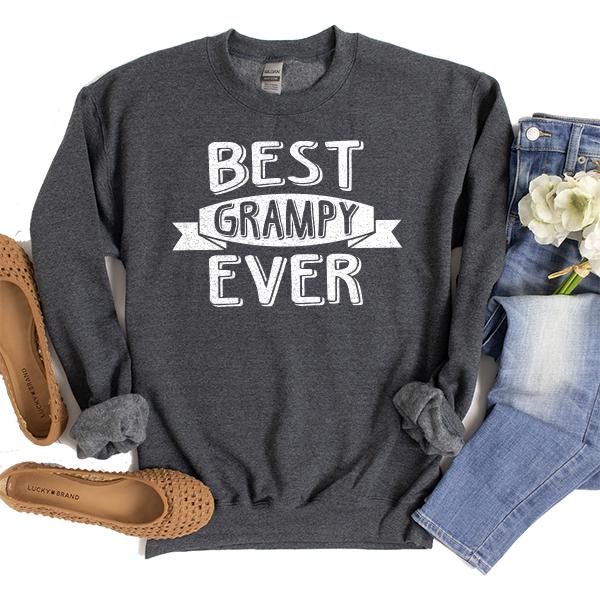 Best Grampy Ever - Long Sleeve Heavy Crewneck Sweatshirt