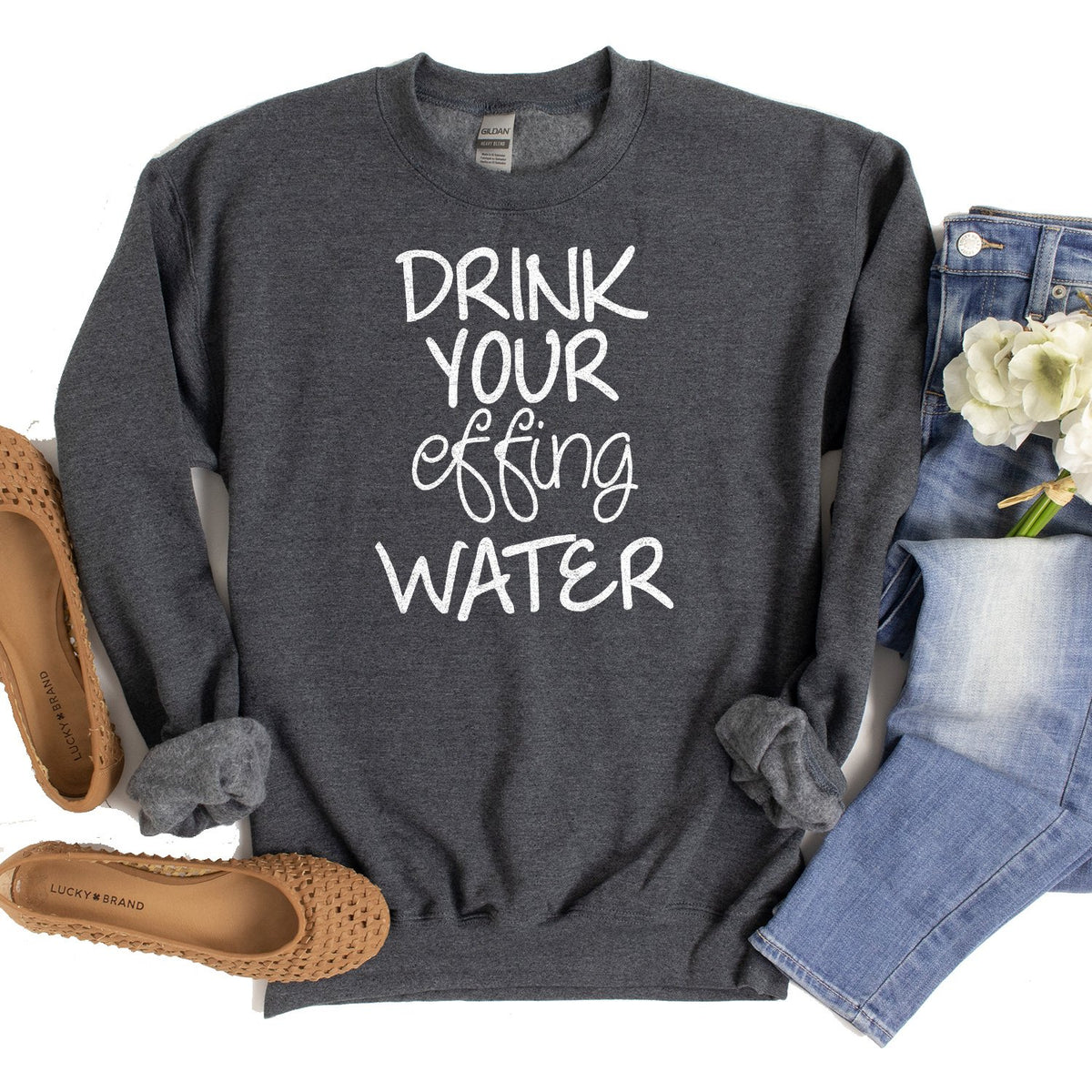 Drink Your Effing Water - Long Sleeve Heavy Crewneck Sweatshirt