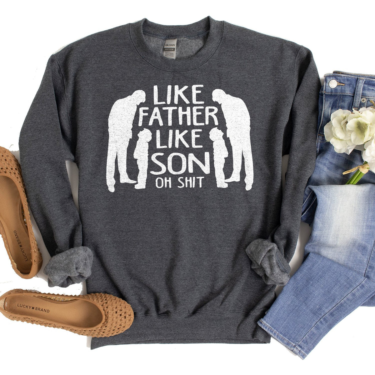 Like Father Like Son Oh Shit - Long Sleeve Heavy Crewneck Sweatshirt