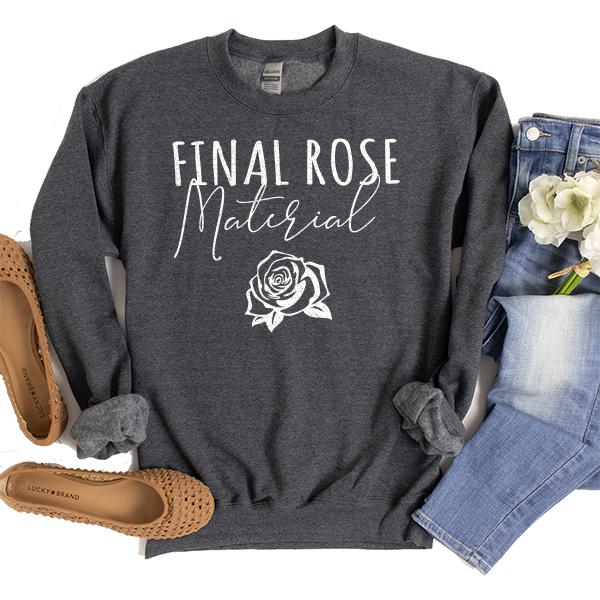 Final Rose Material - Long Sleeve Heavy Crewneck Sweatshirt