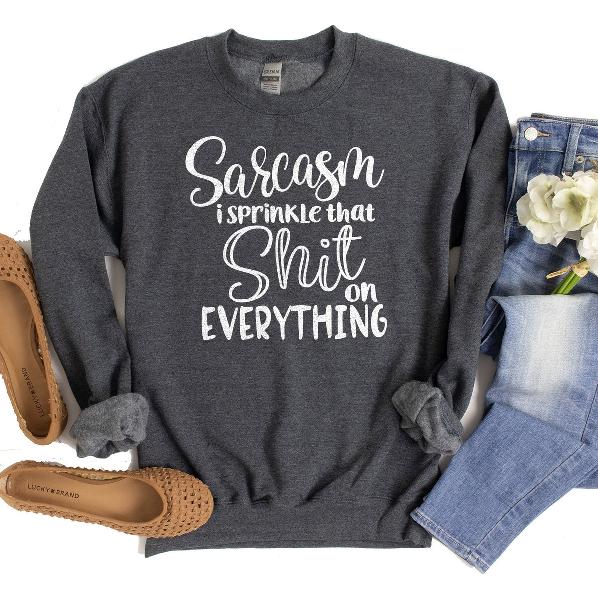 Sarcasm I Sprinkle That Shit On Everything - Long Sleeve Heavy Crewneck Sweatshirt