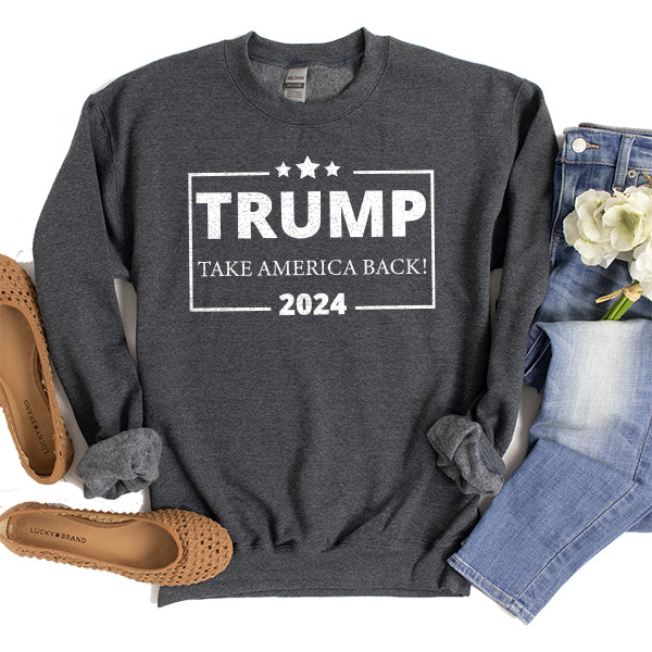 Donald Trump Take America Back 2024 Election - Long Sleeve Heavy Crewneck Sweatshirt