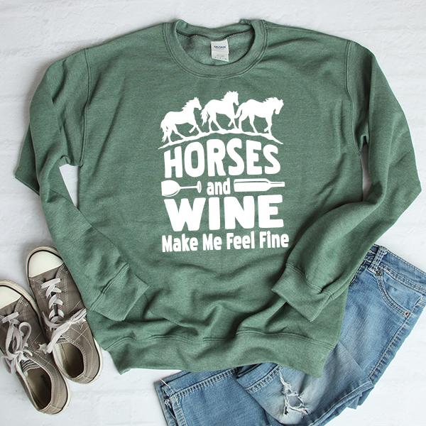 Horses and Wine Make Me Feel Fine - Long Sleeve Heavy Crewneck Sweatshirt