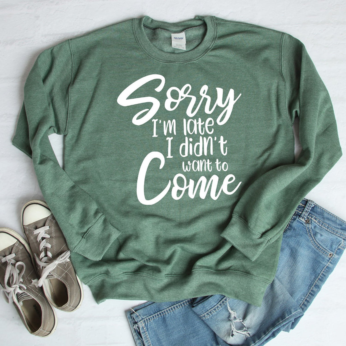 Sorry I&#39;m Late I didn&#39;t Want to Come - Long Sleeve Heavy Crewneck Sweatshirt