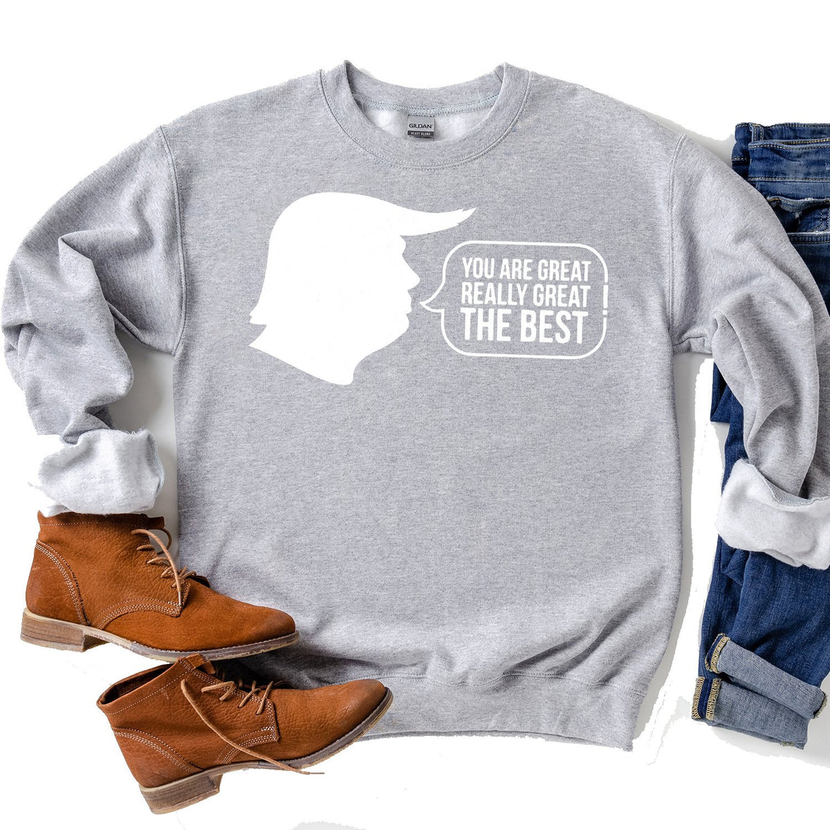 Trump You Are Great Really Great The Best - Long Sleeve Heavy Crewneck Sweatshirt