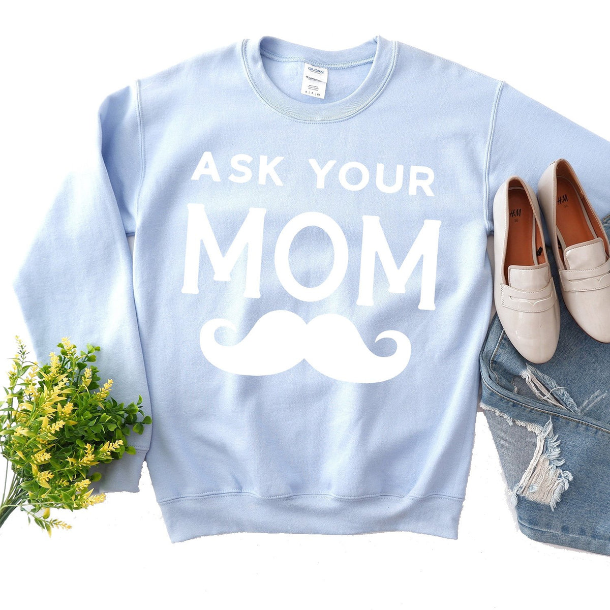 Ask Your Mom with Mustache - Long Sleeve Heavy Crewneck Sweatshirt