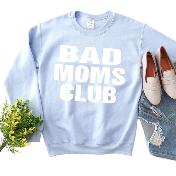 Bad Moms Club - Long Sleeve Heavy Crewneck Sweatshirt