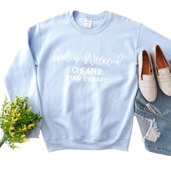 Girl&#39;s Weekend Cheaper Than Therapy - Long Sleeve Heavy Crewneck Sweatshirt
