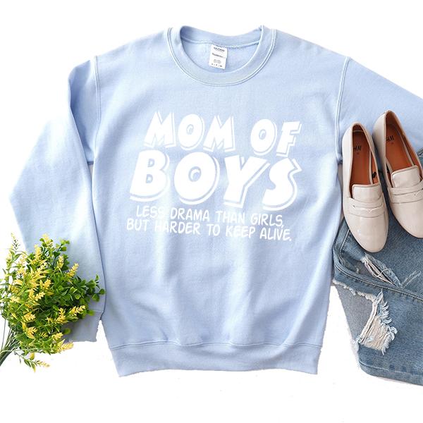 Mom Of Boys Less Drama Than Girls But Harder To Keep Alive - Long Sleeve Heavy Crewneck Sweatshirt