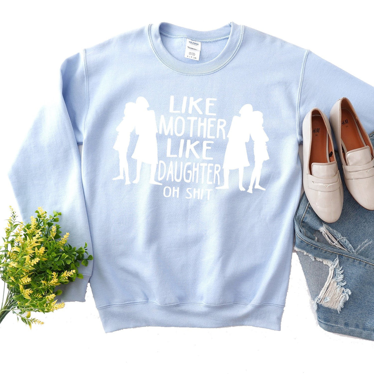 Like Mother Like Daughter Oh Shit - Long Sleeve Heavy Crewneck Sweatshirt