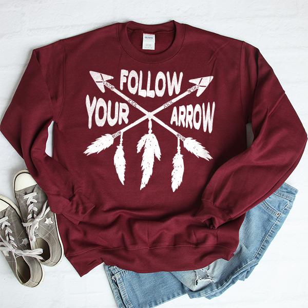 Follow Your Arrow - Long Sleeve Heavy Crewneck Sweatshirt