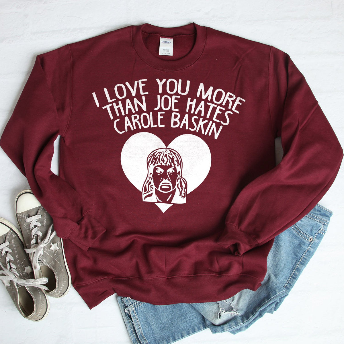 I Love You More Than Joe Hates Carole Baskin - Long Sleeve Heavy Crewneck Sweatshirt