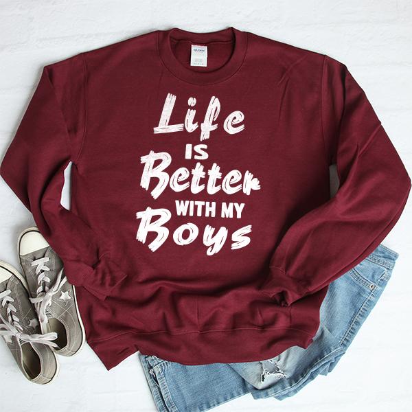 Life is Better With My Boys - Long Sleeve Heavy Crewneck Sweatshirt