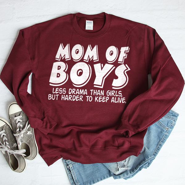 Mom Of Boys Less Drama Than Girls But Harder To Keep Alive - Long Sleeve Heavy Crewneck Sweatshirt