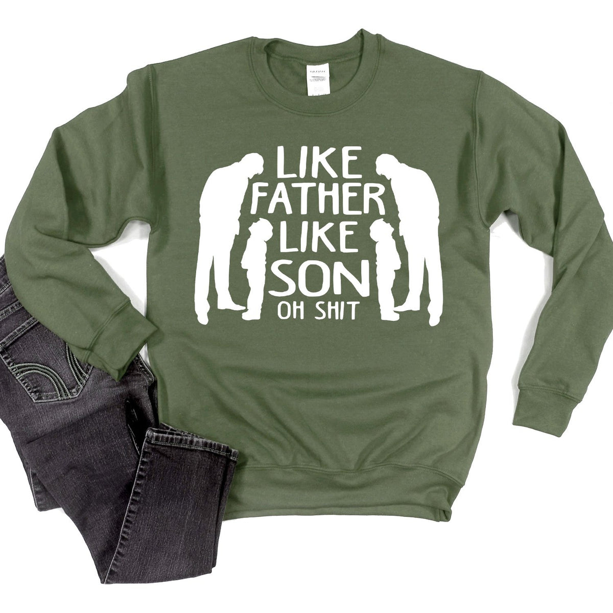 Like Father Like Son Oh Shit - Long Sleeve Heavy Crewneck Sweatshirt