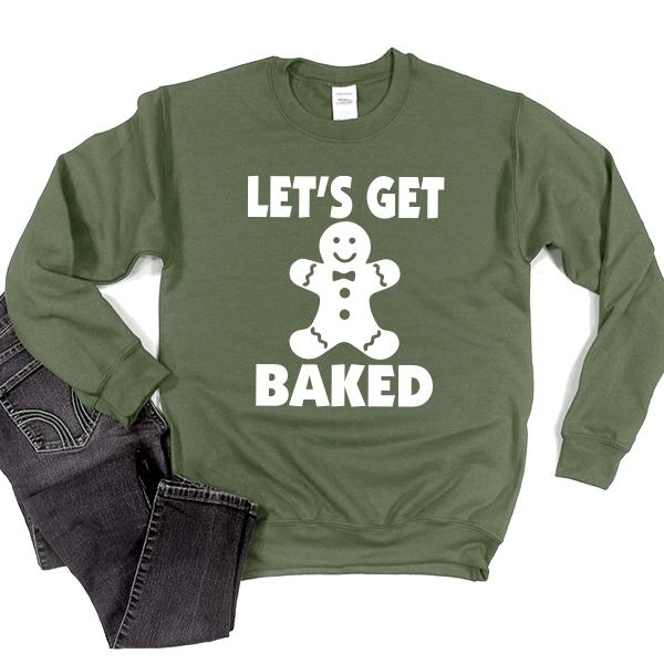 Let&#39;s Get Baked - Long Sleeve Heavy Crewneck Sweatshirt