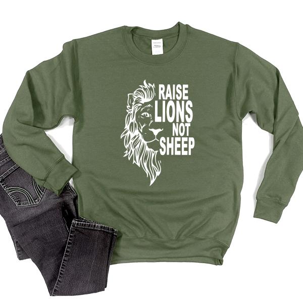 Raise Lions Not Sheep - Long Sleeve Heavy Crewneck Sweatshirt