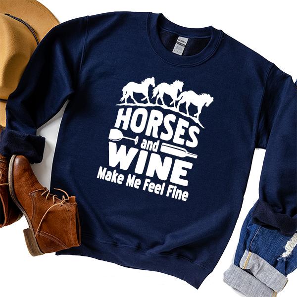 Horses and Wine Make Me Feel Fine - Long Sleeve Heavy Crewneck Sweatshirt