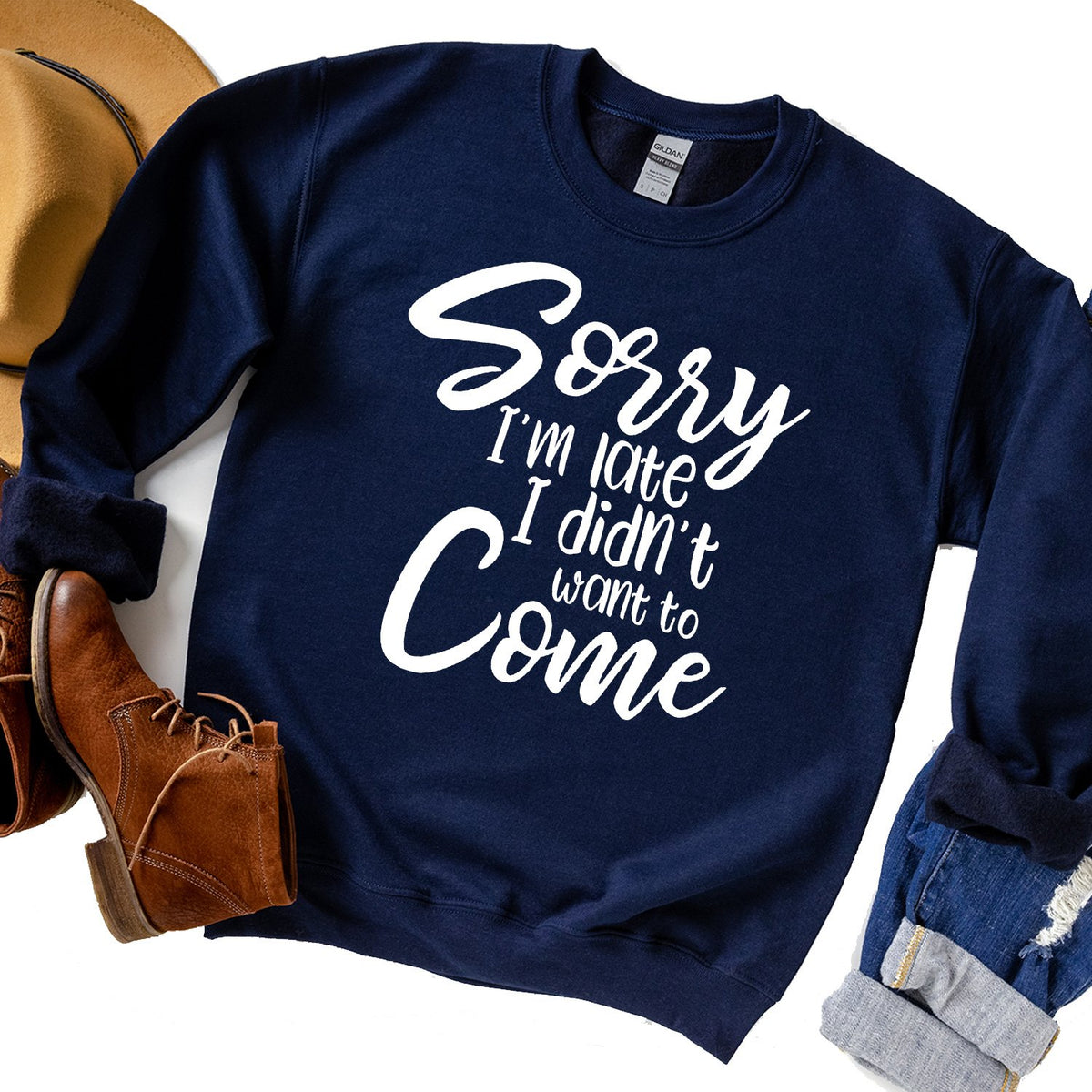 Sorry I&#39;m Late I didn&#39;t Want to Come - Long Sleeve Heavy Crewneck Sweatshirt